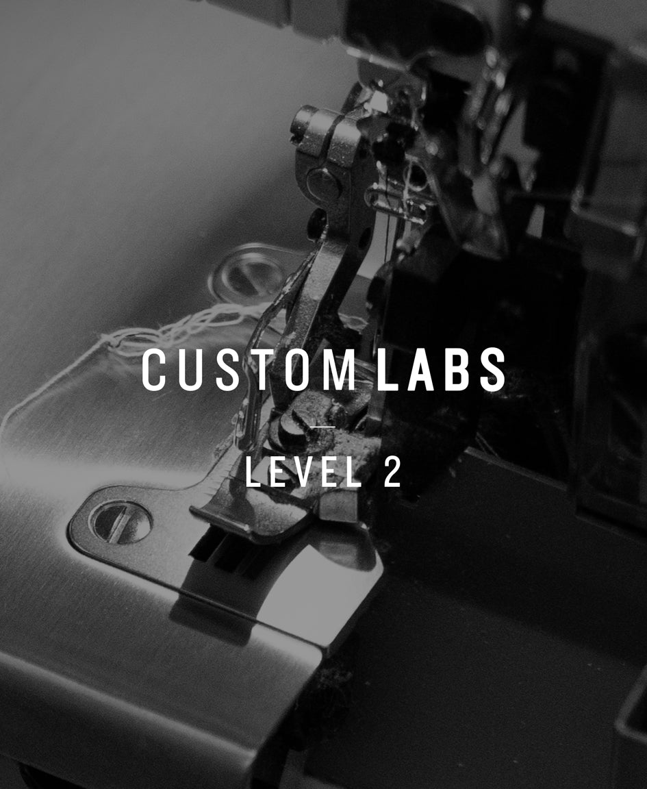 Custom Labs Level 2 - Custom Design, Sizing & Fabrics
